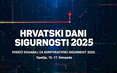 Hrvatski dani sigurnosti 2025. u Opatiji – Otvorene nominacije za najprestižniju nagradu u struci!